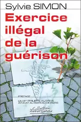 Couverture du produit · Exercice illégal de la guérison