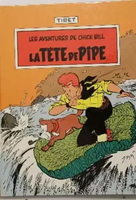Couverture du produit · Chick Bill, tome 6 ; Tête de pipe