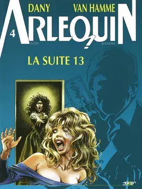 Couverture du produit · Arlequin, tome 4 : La suite 13