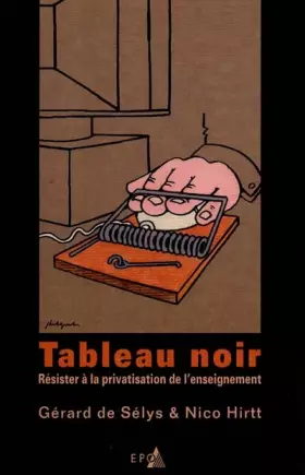 Couverture du produit · Tableau noir : Résister à la privatisation de l'enseignement