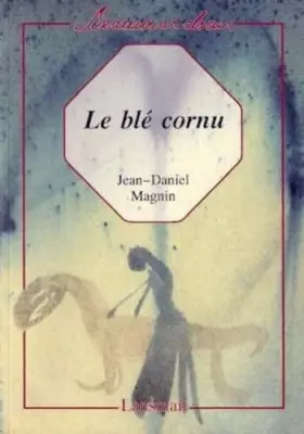 Couverture du produit · Le blé cornu