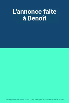Couverture du produit · L'annonce faite à Benoît
