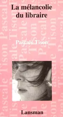 Couverture du produit · La mélancolie du libraire