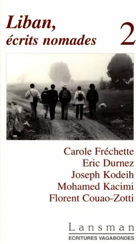 Couverture du produit · Liban, écrits nomades : Tome 2