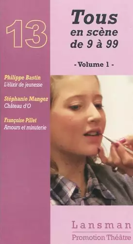 Couverture du produit · Tous en scène de 9 à 99 : Volume 1