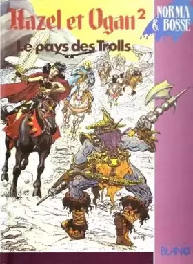 Couverture du produit · Le pays des Trolls - Hazel et Ogan - Tome 2