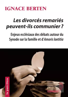 Couverture du produit · Les divorcés remaniés peuvent-ils communier ?