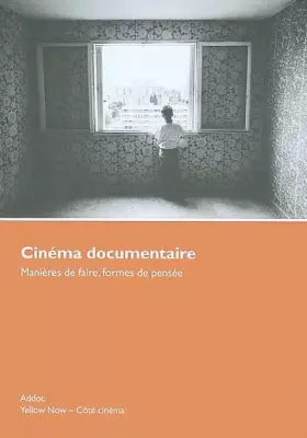 Couverture du produit · Cinéma Documentaire: Manieres de Faire,Formes de Pensée