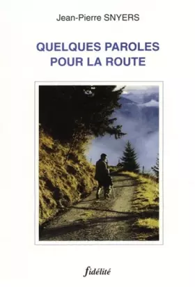 Couverture du produit · QUELQUES PAROLES POUR LA ROUTE