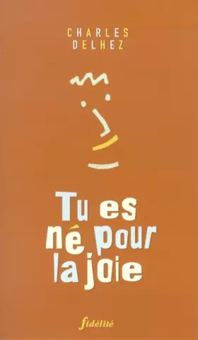 Couverture du produit · Tu es né pour la joie