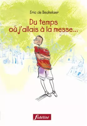 Couverture du produit · Du temps où j'allais à la messe...