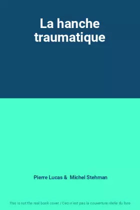 Couverture du produit · La hanche traumatique