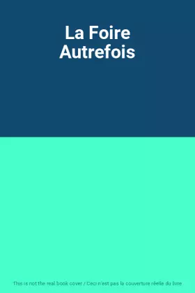 Couverture du produit · La Foire Autrefois