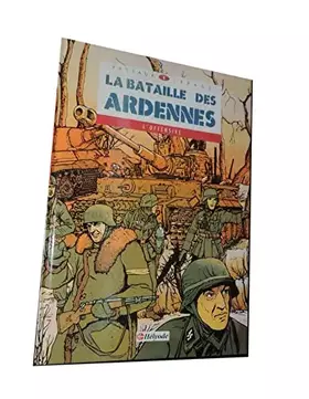 Couverture du produit · Bataille Des Ardennes. Tome 1