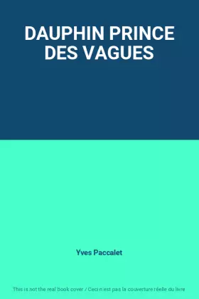 Couverture du produit · DAUPHIN PRINCE DES VAGUES