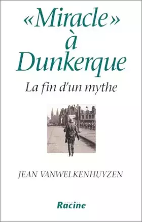 Couverture du produit · "Miracle" à Dunkerque : la fin d'un mythe