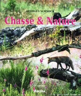 Couverture du produit · Chasse et nature : connaissance, gestion, ethique