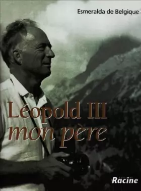 Couverture du produit · Léopold III, mon père