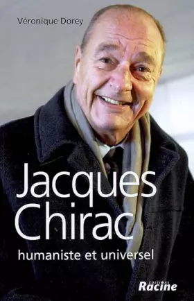 Couverture du produit · Jacques Chirac : Humaniste et universel