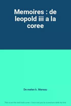 Couverture du produit · Memoires : de leopold iii a la coree