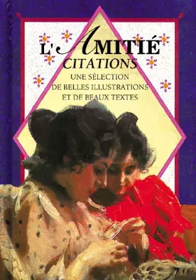 Couverture du produit · L'amitié. Citations