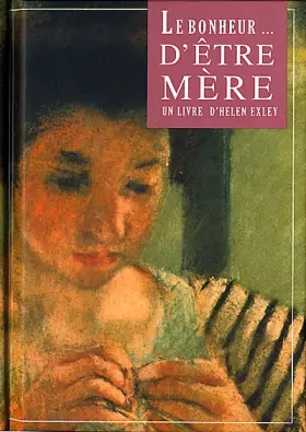 Couverture du produit · Le bonheur d'être mère