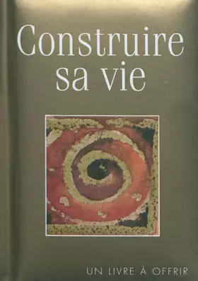Couverture du produit · Construire sa vie