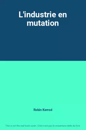 Couverture du produit · L'industrie en mutation