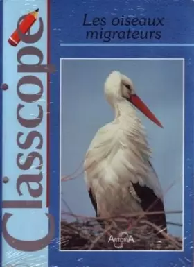 Couverture du produit · Les oiseaux migrateurs (Classcope)