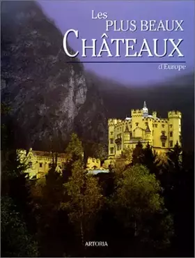 Couverture du produit · Les plus beaux châteaux d'Europe