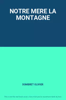 Couverture du produit · NOTRE MERE LA MONTAGNE