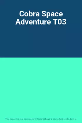 Couverture du produit · Cobra Space Adventure T03