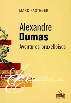 Couverture du produit · Alexandre Dumas.: Aventures bruxelloises