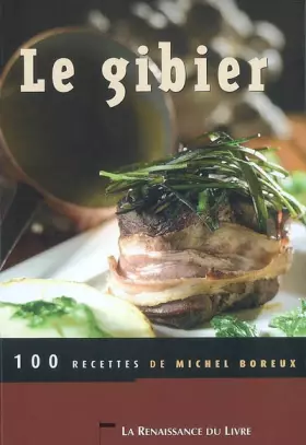 Couverture du produit · Le Gibier : 100 recettes