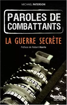 Couverture du produit · Paroles de combattants : La guerre secrète