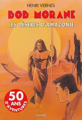 Couverture du produit · Bob Morane, tome 168 : Les Déserts d'Amazonie