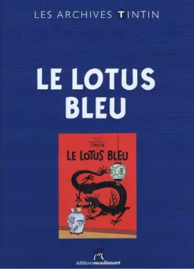 Couverture du produit · Les archives Tintin : Le Lotus bleu