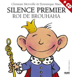 Couverture du produit · Silence premier : Roi du Brouhaha (1CD audio)