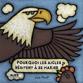 Couverture du produit · Pourquoi les aigles hésitent à se marier ?