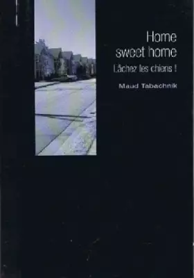 Couverture du produit · Home Sweet Home -Lachez les chiens