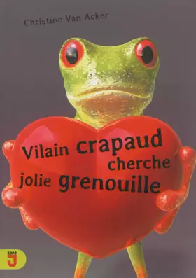 Couverture du produit · Vilain crapeau cherche jolie grenouille