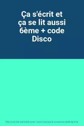 Couverture du produit · Ça s'écrit et ça se lit aussi 6ème + code Disco