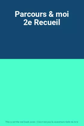 Couverture du produit · Parcours & moi 2e Recueil