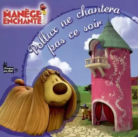 Couverture du produit · POLLUX NE CHANTERA MANEGE ENCH