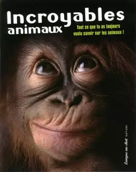 Couverture du produit · INCROYABLES ANIMAUX