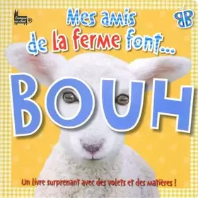 Couverture du produit · Mes amis de la ferme font... bouh !