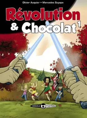 Couverture du produit · Révolution & Chocolat - Tome 1