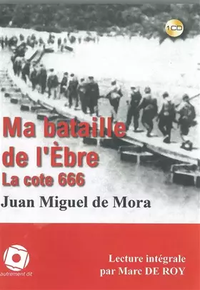Couverture du produit · Ma bataille de l'Ebre: La cote 666