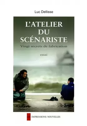 Couverture du produit · L'atelier du scénariste: 20 secrets de fabrication