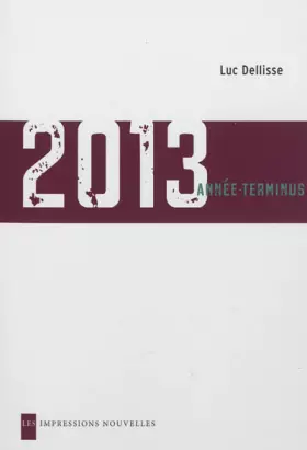 Couverture du produit · 2013 : Année-terminus